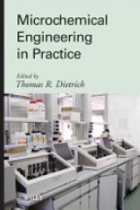 Dietrich T. - Microchemical Engineering in Practice
