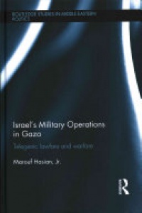 HASIAN JR - Israel's Military Operations in Gaza: Telegenic Lawfare and Warfare