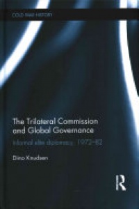 KNUDSEN - The Trilateral Commission and Global Governance: Informal Elite Diplomacy, 1972-82