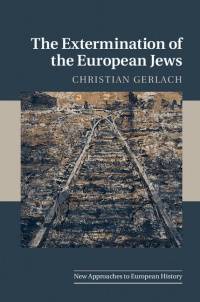 Gerlach - The Extermination of the European Jews