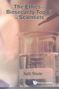 Sture J. - The Ethics And Biosecurity Toolkit For Scientists