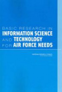  - Basic Information Science and Technology for Air Force Needs