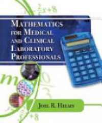 Helms - Mathematics for Medical and Clinical Laboratory Professionals
