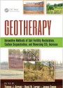 Geotherapy: Innovative Methods of Soil Fertility Restoration, Carbon Sequestration, and Reversing CO2 Increase
