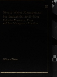 US EPA - Storm Water Management for Industrial Activities Developing Pollution Prevention Plans and Best Management Practices