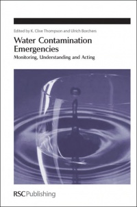 Thompson K. - Water Contamination Emergencies: Monitoring, Understanding and Acting (Special Publications)