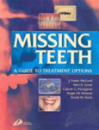McCord J. F. - Missing Teeth. A Guide to Treatment Options