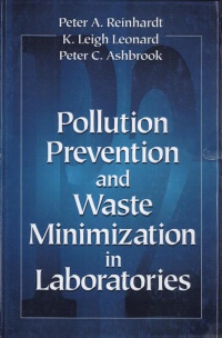REINHARDT - Pollution Prevention and Waste Minimization in Laboratories