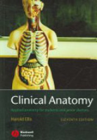 Ellis H. - Clinical Anatomy: Applied Anatomy for Students and Junior Doctors