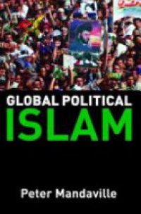 Mandaville P. - Global Political Islam 