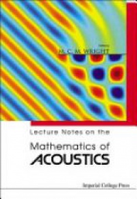 Wright M. - Lecture Notes on the Mathematics of Acoustics