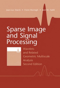 Starck - Sparse Image and Signal Processing: Wavelets and Related Geometric Multiscale Analysis