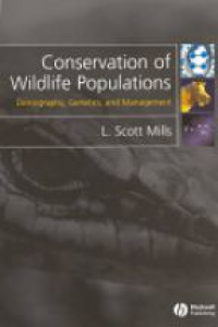 Mills - Conservation of Wildlife Populations: Demography, Genetics, and Management
