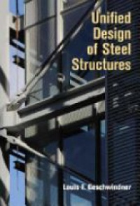 Louis F. Geschwindner - Unified Design of Steel Structures