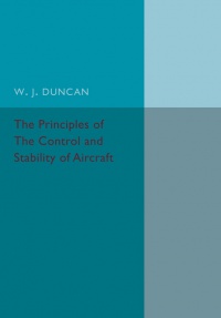 Duncan - The Principles of the Control and Stability of Aircraft