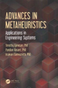 GANESAN - Advances in Metaheuristics: Applications in Engineering Systems