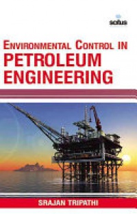 Srajan Tripathi - Environmental Control in Petroleum Engineering