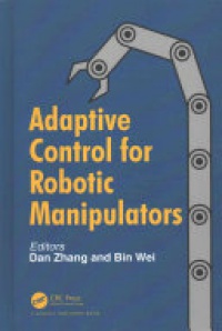 Dan Zhang, Bin Wei - Adaptive Control for Robotic Manipulators