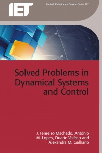 J. Tenreiro-Machado, António M. Lopes, Duarte Valério, Alexandra M. Galhano - Solved Problems in Dynamical Systems and Control