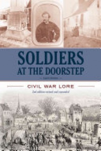 Larry S. Chowning - Soldiers at the Doorstep: Civil War Lore