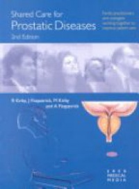 Kirby R. - Shared Care for Prostatic Diseases, 2nd ed.