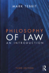 TEBBIT - Philosophy of Law: An Introduction