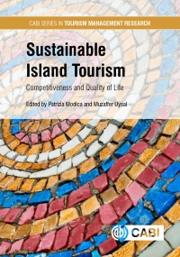 Patrizia Modica, Muzaffer Uysal - Sustainable Island Tourism: Competitiveness and Quality of Life
