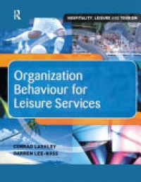 Darren Lee-Ross, Conrad Lashley - Organization Behaviour for Leisure Services