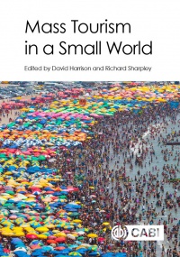 David Harrison, Richard Sharpley - Mass Tourism in a Small World
