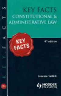 Joanne Sellick - Key Facts: Constitutional & Administrative Law