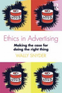 SNYDER - Ethics in Advertising: Making the case for doing the right thing