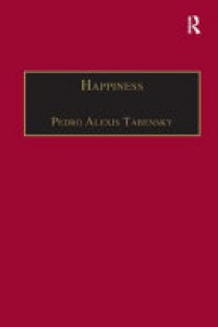 Pedro Alexis Tabensky - Happiness: Personhood, Community, Purpose