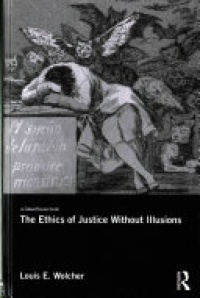 WOLCHER - The Ethics of Justice Without Illusions