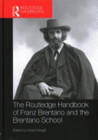 Uriah Kriegel - The Routledge Handbook of Franz Brentano and the Brentano School