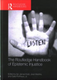 Ian James Kidd, José Medina, Gaile Pohlhaus, Jr. - The Routledge Handbook of Epistemic Injustice