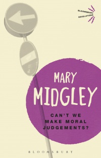 Mary Midgley - Can't We Make Moral Judgements?