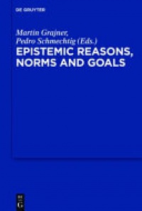 Martin Grajner, Pedro Schmechtig - Epistemic Reasons, Norms and Goals