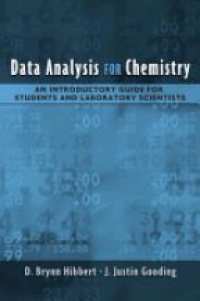 D. Brynn Hibbert - Data Analysis for Chemistry, An Introductory Guide for Students and Laboratory Scientists 