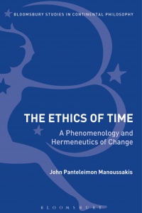 John Panteleimon Manoussakis - The Ethics of Time: A Phenomenology and Hermeneutics of Change
