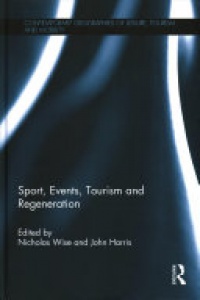 Nicholas Wise, John Harris - Sport, Events, Tourism and Regeneration