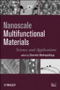 S. Mukhopadhyay - Nanoscale Multifunctional Materials: Science & Applications