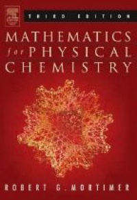 Mortimer R. - Mathematics for Physical Chemistry