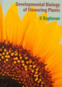 Raghavan V. - Developmental Biology of Flowering Plants