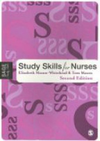 Elizabeth Mason-Whitehead,Tom Mason - Study Skills for Nurses
