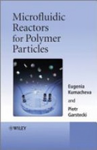 Eugenia Kumacheva - Microfluidic Reactors for Polymer Particles