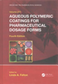 Linda A. Felton - Aqueous Polymeric Coatings for Pharmaceutical Dosage Forms