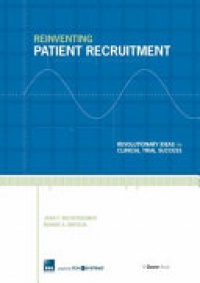 Joan F. Bachenheimer, Bonnie A. Brescia - Reinventing Patient Recruitment: Revolutionary Ideas for Clinical Trial Success