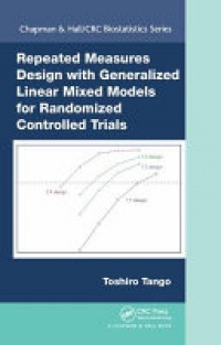 Toshiro Tango - Repeated Measures Design with Generalized Linear Mixed Models for Randomized Controlled Trials
