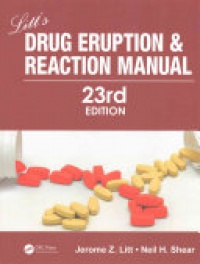 Jerome Z. Litt, Neil Shear - Litt's Drug Eruption and Reaction Manual, 23rd Edition