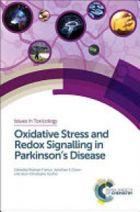 Rodrigo Franco, Jonathan A Doorn, Jean-Christophe Rochet - Oxidative Stress and Redox Signalling in Parkinson’s Disease